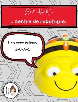 Preview of Bee-bot - Centre de robotique - Sons initiaux I-U-A-O