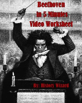 Preview of Beethoven in 5 Minutes Video Worksheet