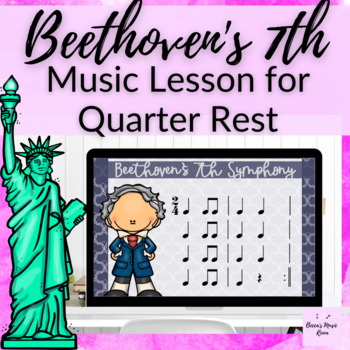 Preview of Beethoven's 7 Digital Music Lesson with Movement + Instruments for Quarter Rest
