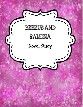 Preview of Beezus and Ramona Novel Study Packet