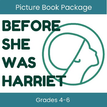 Preview of Before She Was Harriet - Picture Book Workbook + ANSWERS