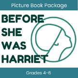 Before She Was Harriet - Picture Book Workbook + ANSWERS