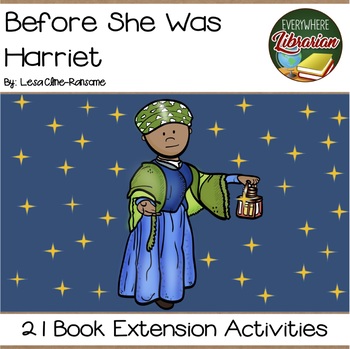 Preview of Before She Was Harriet by Cline-Ransome 21 Book Extension Activities NO PREP