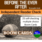 Before the Ever After Independent Reader Check Boom Cards