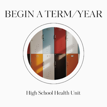 Preview of Begin a Year/Term Lessons: A TPT Best-Selling High School 2-Week Health Unit