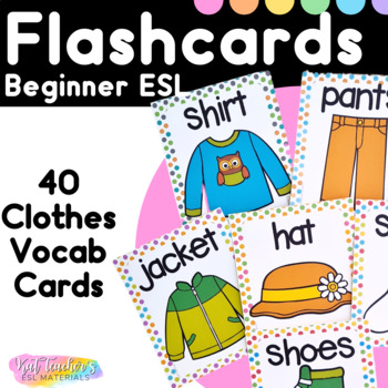 Preview of Beginner English Clothes & Clothing Vocabulary Flashcards ESL ELL Young Learners