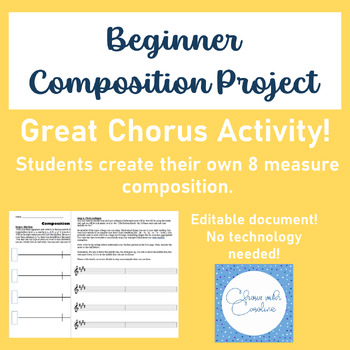 Preview of Beginner Composition Project - End of the Year Choir Activity