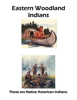 Beginner ELL Book on the Eastern Woodland Indians by Margaret Overbagh