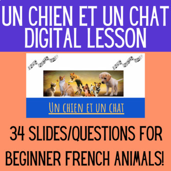 Preview of Beginner French Animals | Les Animaux: Les Chiens et Les Chats