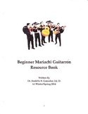 Beginner Mariachi Guitarron Resource Book