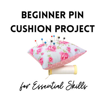 Preview of Beginner Pin Cushion Project for Essential Skills