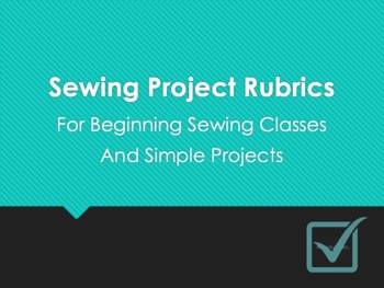 Preview of Beginner Sewing Project Rubrics