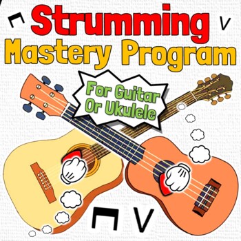 Preview of Beginner Strumming Mastery Program | For Guitar or Ukulele