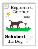Beginner's German with Schubert the Dog