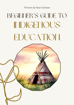 Preview of Beginner's Guide to Indigenous Education - FREE resource included!