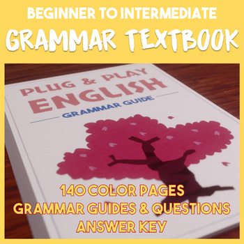 Preview of Beginner to Intermediate English Grammar Textbook - 140 pages - 68 lessons!