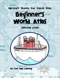 Beginner's World Atlas Activities and Printables for Harcourt  