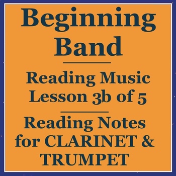 Preview of Beginning Band Reading Music 3b of 5 Reading Clarinet & Trumpet Notes