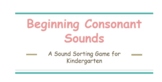Beginning Consonant Sounds Interactive Sorting Game for Ki