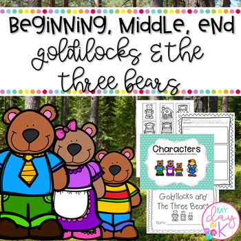 Preview of Beginning, Middle, and End Using Goldilocks and The Three Bears