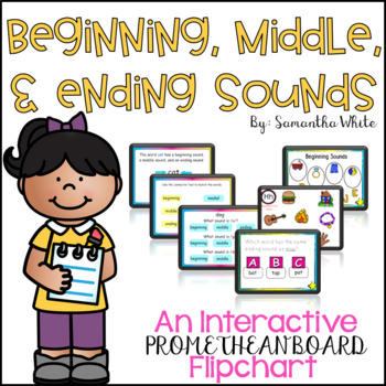 Preview of Beginning, Middle, and Ending Sounds (An Interactive Promethean Board Flipchart)