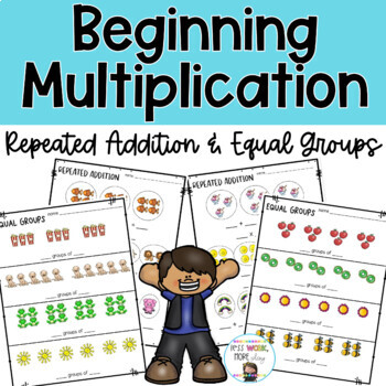 Preview of Beginning Multiplication - Repeated Addition and Equal Groups