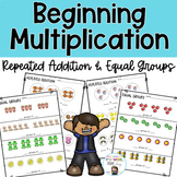 Beginning Multiplication - Repeated Addition and Equal Groups
