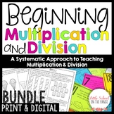 Beginning Multiplication and Division BUNDLE | Print and Digital