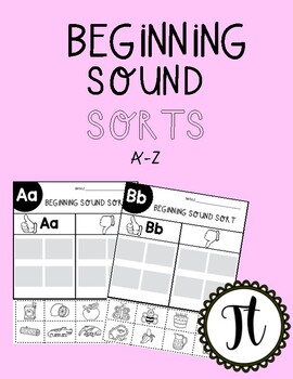 Beginning Sound Sort Worksheets A-Z by Tastefulteacher | TpT