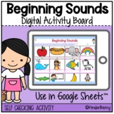 Beginning Sounds Self Checking Activity Board | Google Sheets™️