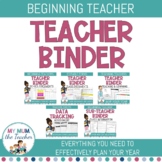 The Ultimate Beginning Teacher Binder Bundle | First Year 