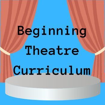 Preview of Beginning Theatre Curriculum