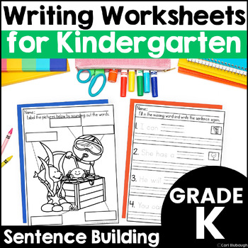 Preview of Kindergarten Writing Worksheets Writing Sentences and Sentence Building Practice