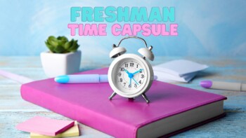 Preview of Beginning a Freshman Time Capsule