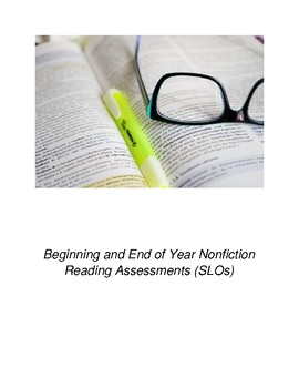 Preview of Beginning and End of year Nonfiction Reading Assessments (SLOs)