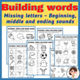 Build a word / Missing letters / Beginning, Middle and Ending sounds