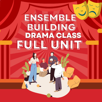 Preview of Beginning of Year Drama Class Unit - Ensemble Building (Low prep)