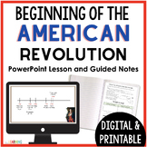 Beginning of the American Revolution Slides and Guided Not