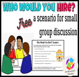 A Game for Small Group Discussions: Who Would You Hire? (a scenario)
