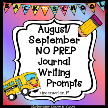 Preview of Beginning of the Year Writing Journals August / September Writing Prompts K 1