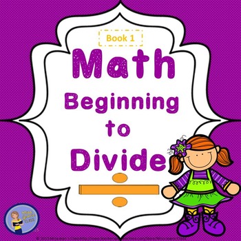Preview of Beginning to Divide Book 1 of 2 - Student Math Practice Book