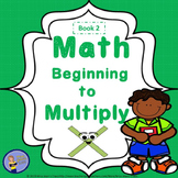 Beginning to Multiply - Student Math Practice Book