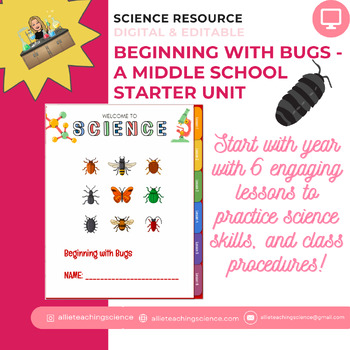 Preview of Beginning with Bugs - Middle School Science Starter Unit Resources