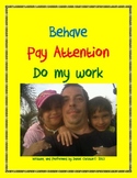 Behave Pay Attention Do My Work