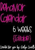 Behavior Calendar: 6 weeks {editable}