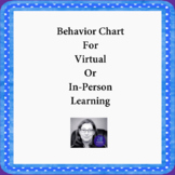 Behavior Chart For Virtual Or In-Person Learning