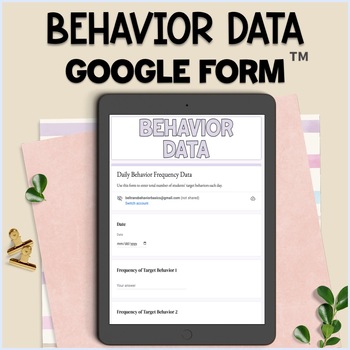 Preview of Behavior Data Tracker Google Form™