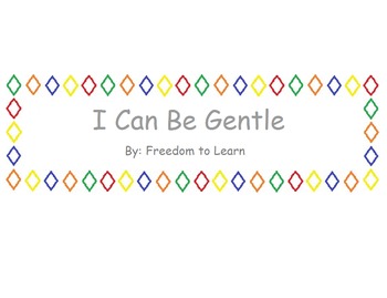Preview of Behavior Intervention Social Story "I Can Be Gentle"