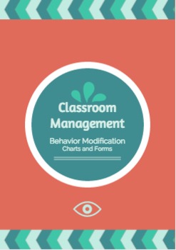 Behavior Modification Classroom Management Charts And Forms Package - 