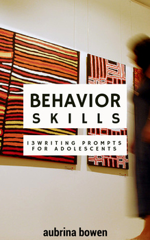 Preview of Behavior Skills: Writing Prompts for Adolescents